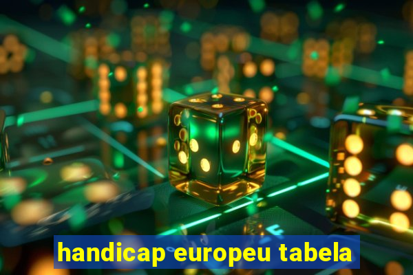 handicap europeu tabela